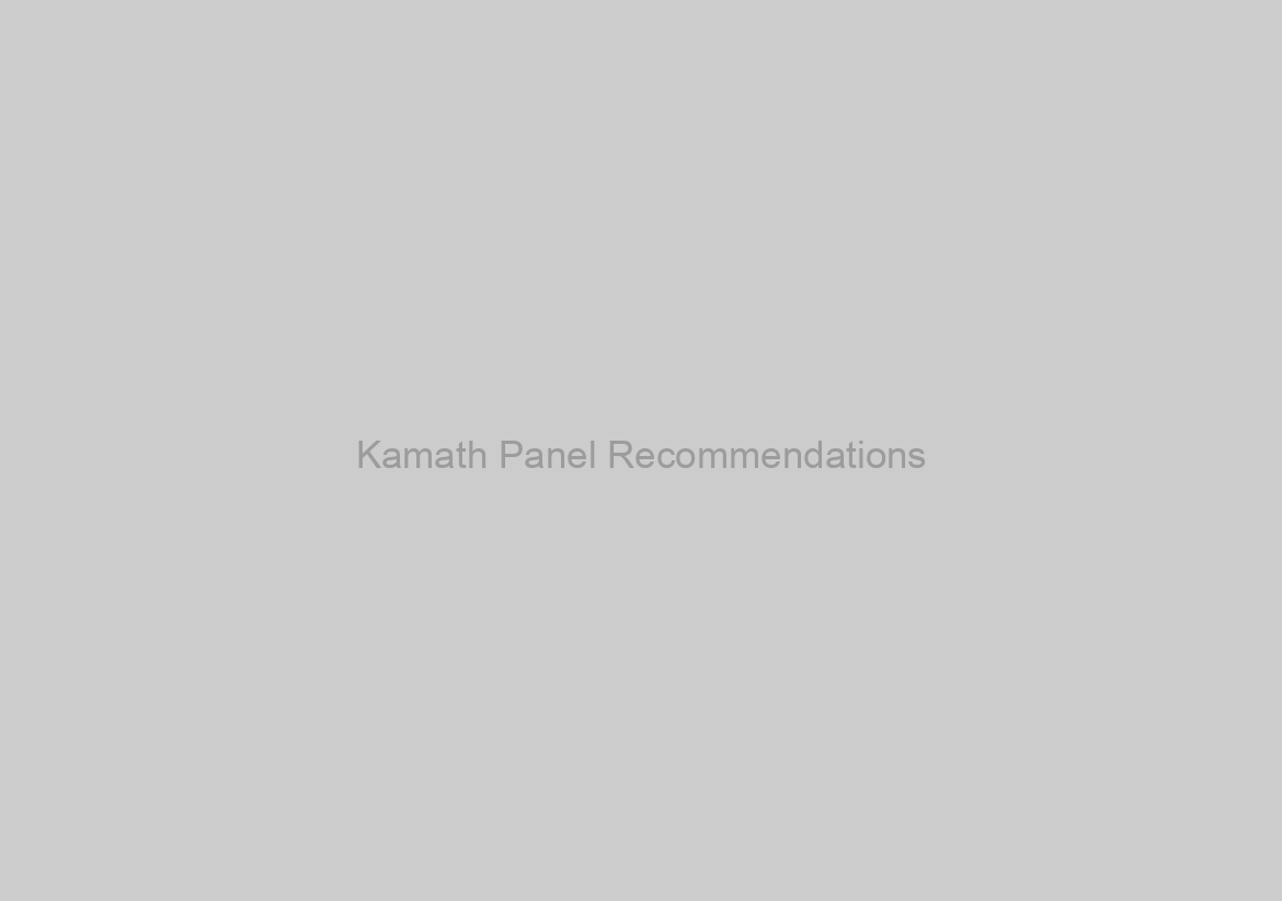 Kamath Panel Recommendations